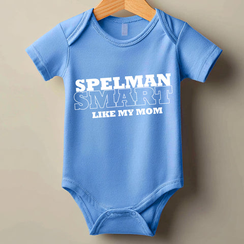 Spelman Smart Like My... (Onesie) - Spelman College