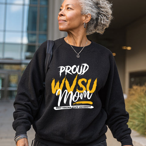 Proud WVSU Mom (Unisex Sweatshirt) West Virginia State