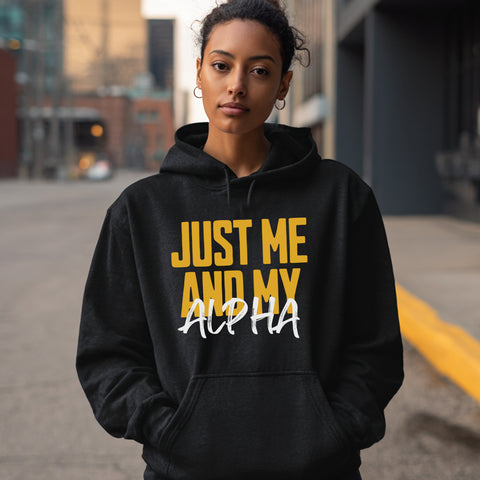 Just Me And My Alpha (Hoodie)