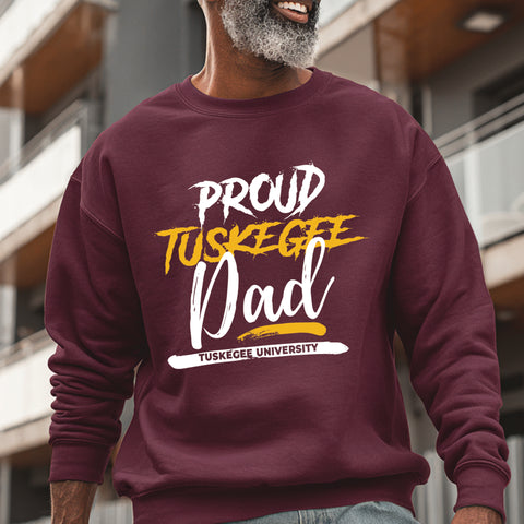 Proud Tuskegee University Dad (Unisex Sweatshirt)