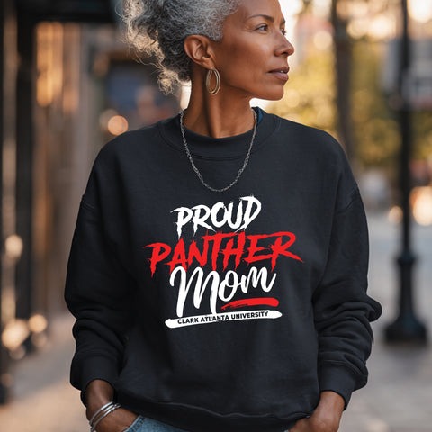 Proud Panther Mom - Clark Atlanta University (Unisex Sweatshirt)