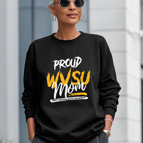 Proud WVSU Mom (Unisex Sweatshirt) West Virginia State
