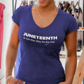 Juneteenth Is Not The Day To Try Me (Women's V-Neck)