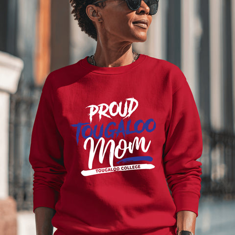 Proud Tougaloo College Mom (Unisex Sweatshirt)