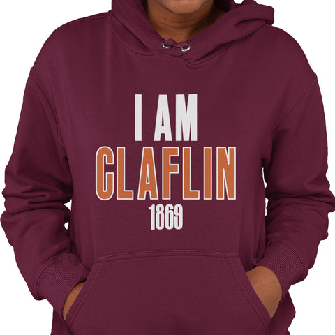 I AM CLAFLIN - Claflin University (Hoodie)