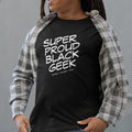 Super Proud Black Geek (Men)