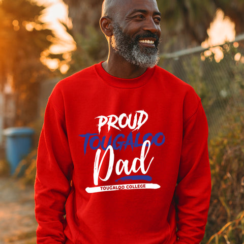 Proud Tougaloo College Dad (Unisex Sweatshirt)