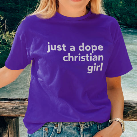 Just A Dope Christian Girl (Women's T-Shirt)
