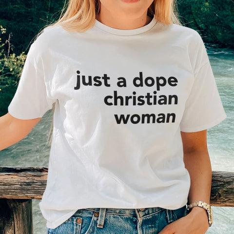Just A Dope Christian Woman (Women's T-Shirt)