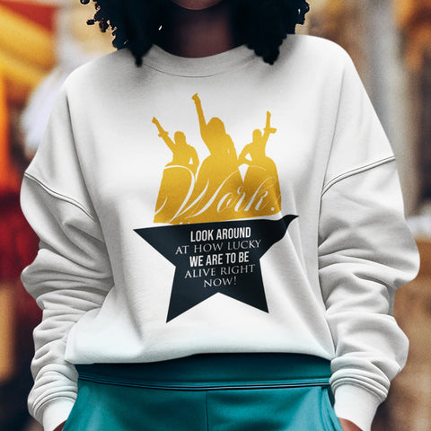 "Work" Inspired by Hamilton (Special Edition Gold) Women's Sweatshirt