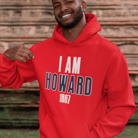 I AM HOWARD- Howard University (Hoodie)