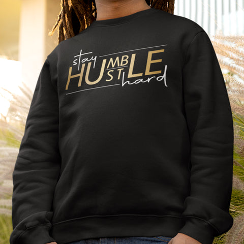 Stay Humble Hustle Hard (Men's Sweatshirt)