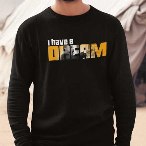 I Have A Dream - Special Edition (Men's Long Sleeve)