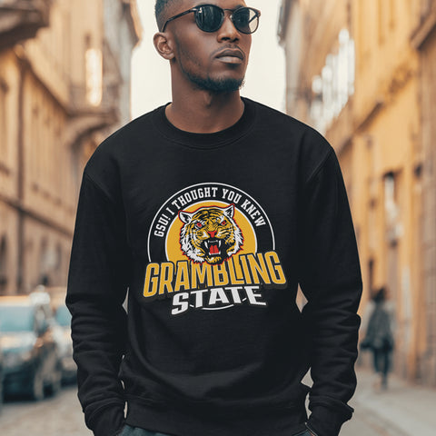 Thought You Knew - Grambling State Tigers (Unisex Sweatshirt)