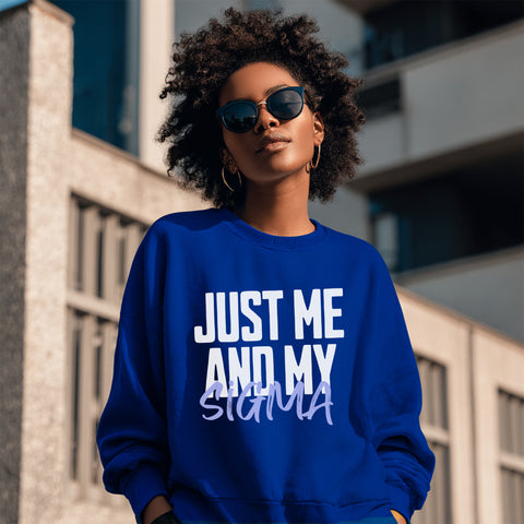 Just Me And My Sigma (Women's Sweatshirt)