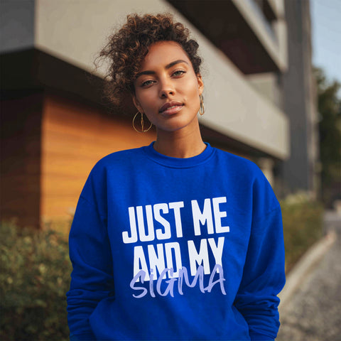Just Me And My Sigma (Women's Sweatshirt)