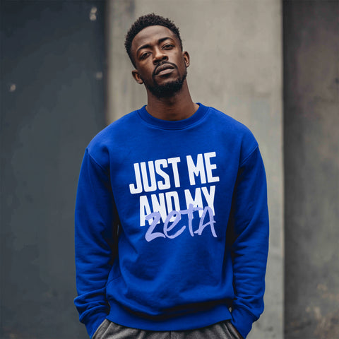 Just Me And My Zeta (Men's Sweatshirt)