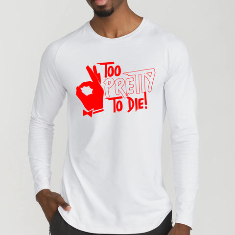 Too Pretty To Die - Kappa Alpha Psi (Men's Long Sleeve)