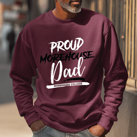 Proud Morehouse College Dad (Unisex Sweatshirt)