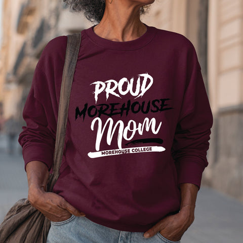Proud Morehouse College Mom (Unisex Sweatshirt)