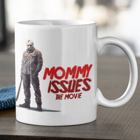 Friday the 13th Jason -  Mommy Issues 12 oz Ceramic Mug - Washable, Microwavable