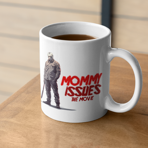 Friday the 13th Jason -  Mommy Issues 12 oz Ceramic Mug - Washable, Microwavable