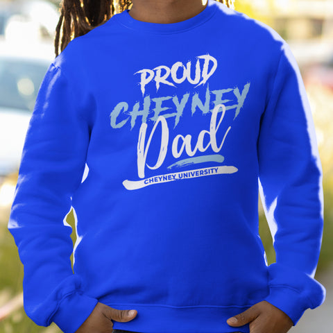Proud Cheyney University Dad NextGen (Unisex Sweatshirt)