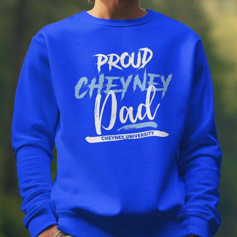 Proud Cheyney University Dad NextGen (Unisex Sweatshirt)