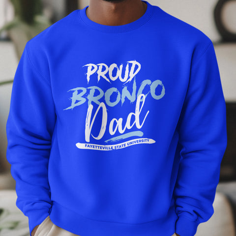 Proud Bronco Dad NextGen (Unisex Sweatshirt) Fayetteville State University