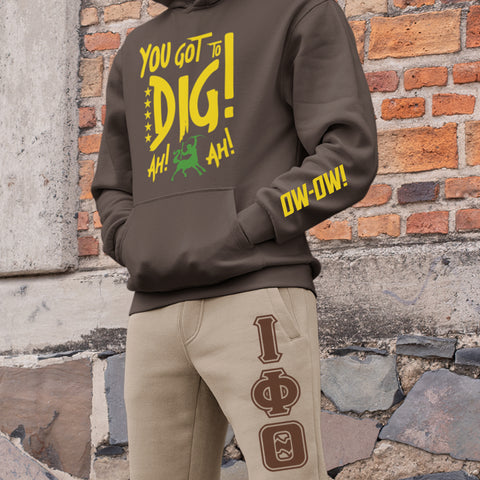 You Got To Dig - Iota Phi Theta (Sweatsuit)  Brown/Sandstone - (Hoodie + Sweatpants)