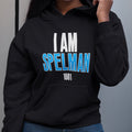 I Am Spelman (Women's Hoodie) - Spelman College Jaguars, Vintage Spelman Women's Apparel,  Spelman Tee, Spelman Merch, Spelman Hoodies & Sweatshirts