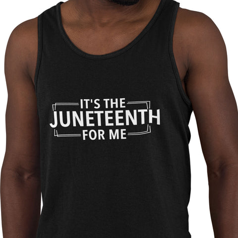 It's The Juneteenth For Me (Men's Tank)