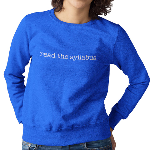 Read The Syllabus (Women's Sweatshirt)