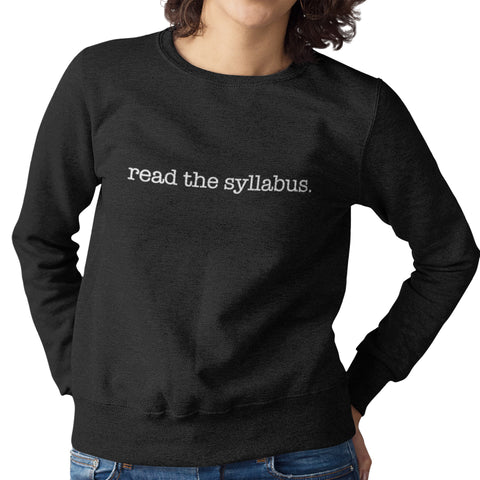 Read The Syllabus (Women's Sweatshirt)