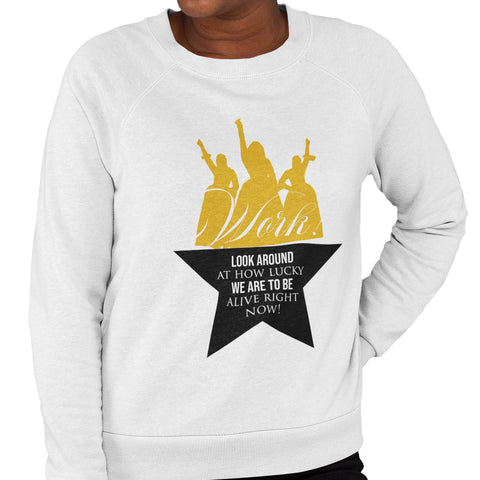 "Work" Inspired by Hamilton (Special Edition Gold) Women's Sweatshirt