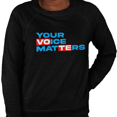Your Voice Matters (Women's Sweatshirt)