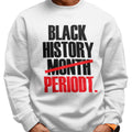Black History PERIODT (Men's Sweatshirt)