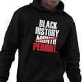Black History PERIODT (Men's Hoodie)
