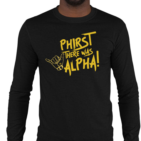 Phirst There Was Alpha (Men's Long Sleeve)