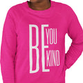 Be Kind (Women's Sweatshirt)