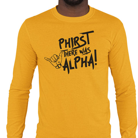 Phirst There Was Alpha (Men's Long Sleeve)