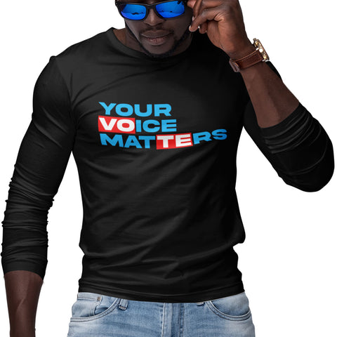 Your Voice Matters (Men's Long Sleeve)