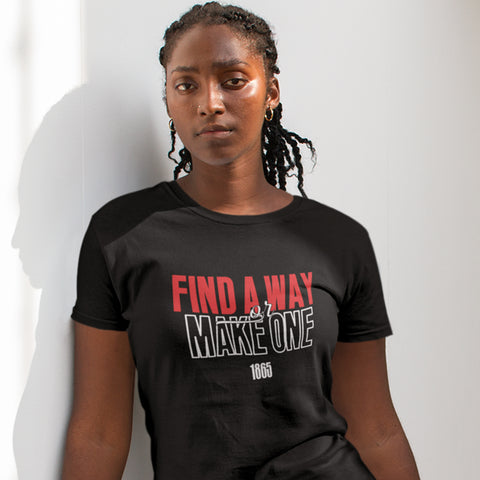 Find A Way, Or Make One (Women's Short Sleeve)