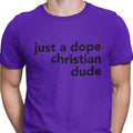 Just A Dope Christian Dude (Men's T-Shirt)
