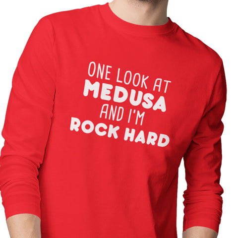 One Look At Medusa & I'm Rock Hard - (Men's Long Sleeve)