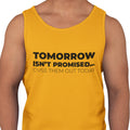 Tomorrow Is Not Promised...Cuss Them Out Today - (Men's Tank Top)