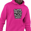 Super Proud Black Geek Hoodie (Men)