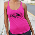It's The Juneteenth For Me (Women's Tank)