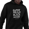 Super Proud Black Gamer Hoodie (Men)