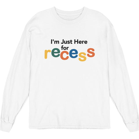 I'm Just Here For Recess (Youth Long Sleeve)